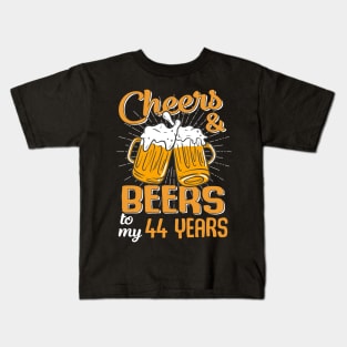 Cheers And Beers To My 44 Years 44th Birthday Funny Birthday Crew Kids T-Shirt